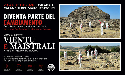 - Nicola  Mette - VIENTU E MAISTRALI - performance/azione -  a cura di Pedro M. Rocha.